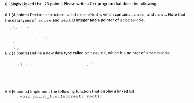  6. (Singly Linked List 23 points) Please write a C++ program