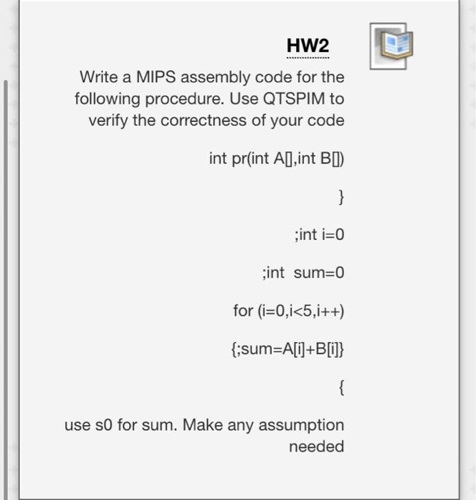 solve this please in MIPS HW2 Write a MIPS assembly code for
