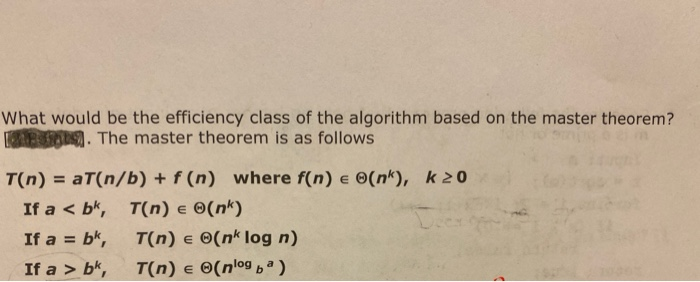  What would be the efficiency class of the algorithm based on
