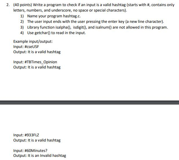  C programming 2. (40 points) Write a program to check if