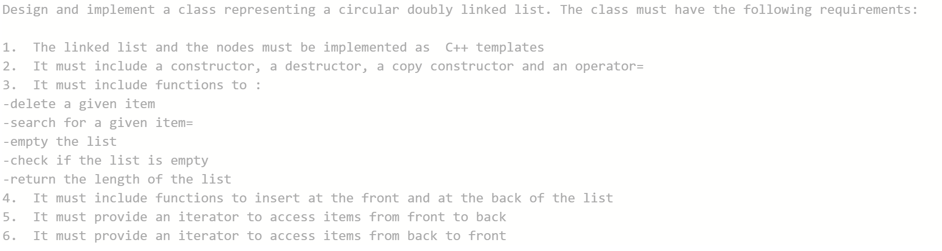 language is in C++ Design and implement a class representing a circular