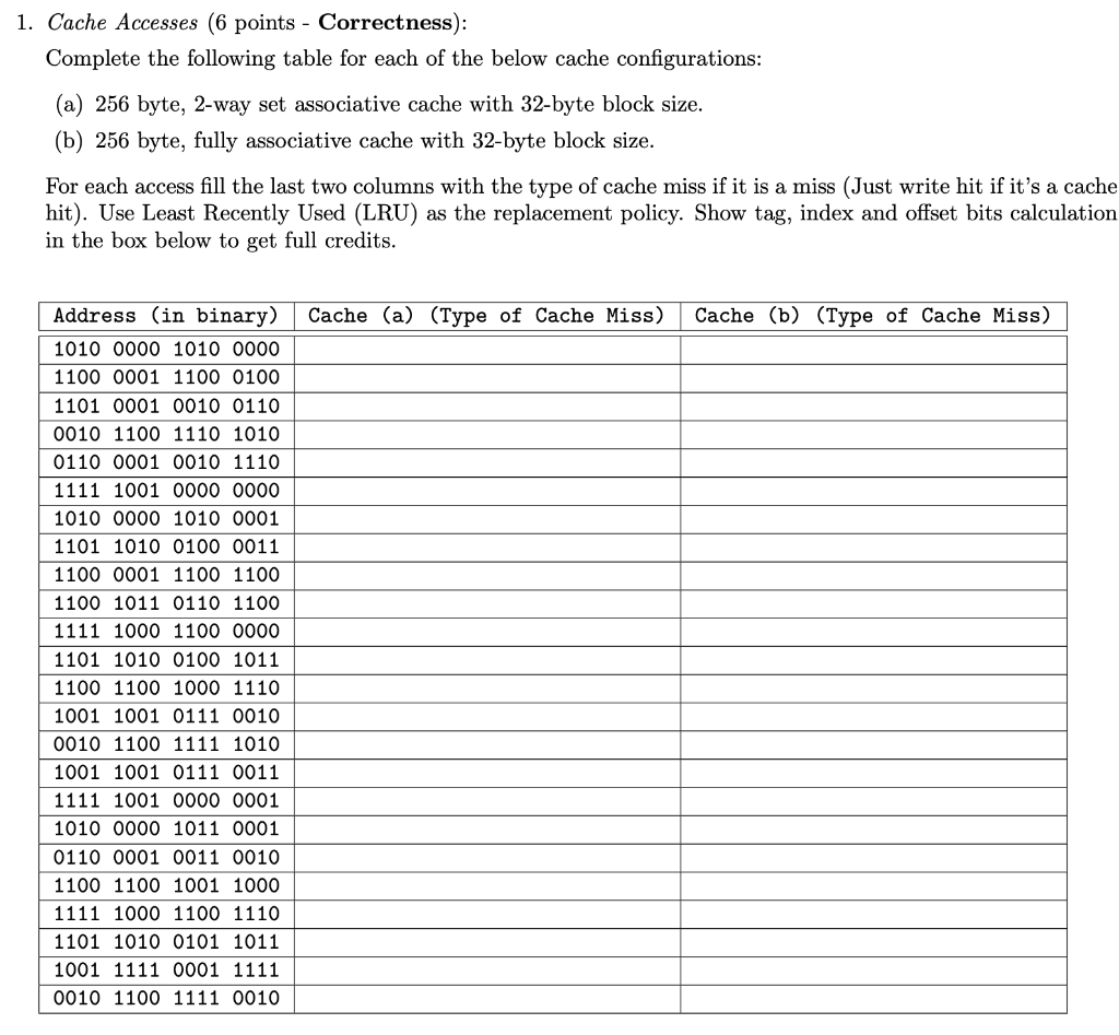  1. Cache Accesses (6 points - Correctness): Complete the following table