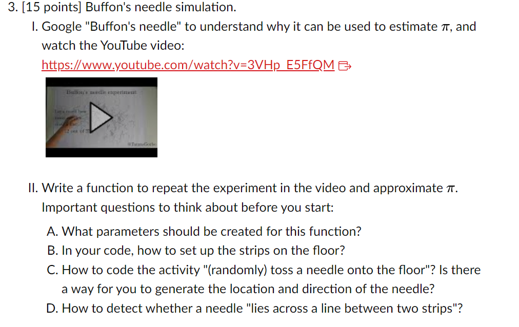 Using Python [15 points] Buffon's needle simulation. I. Google "Buffon's needle" to