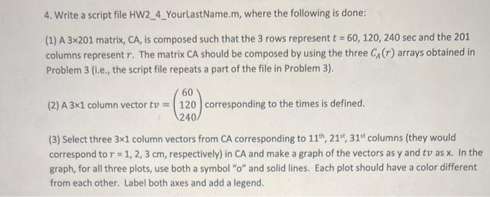 the program for this question is matlab 4. Write a script file