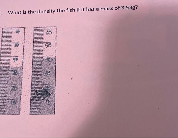 pls help What is the density the fish if it has a