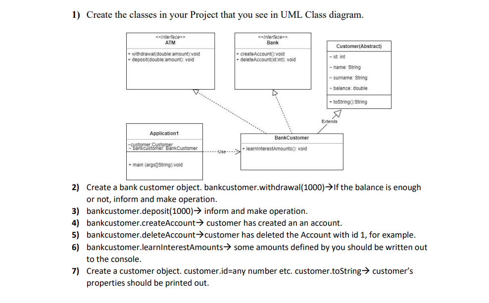i need a code in java language 1) Create the classes in