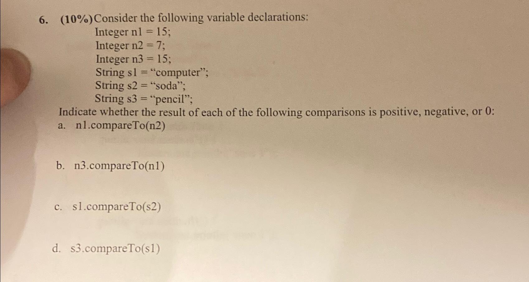  (10%) Consider the following variable declarations: Integer nl=15; Integer n2=7; Integer