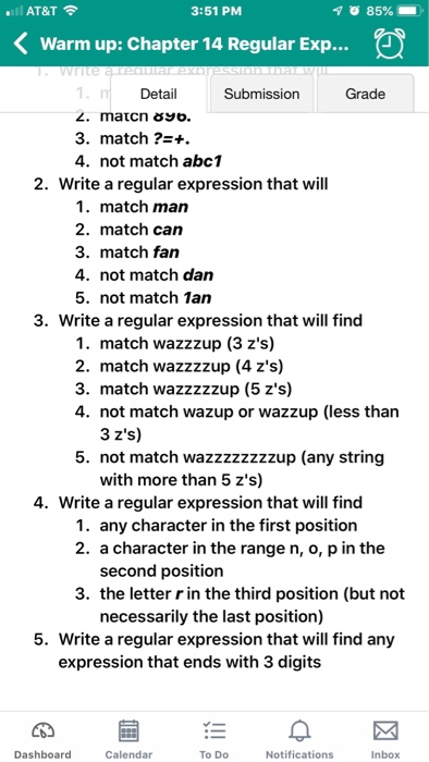 Detail Submission Grade Warm up: Chapter 14 Regular Expressions Due: Feb 13,