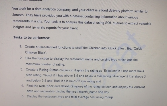  You work for a data analytics company, and your client is