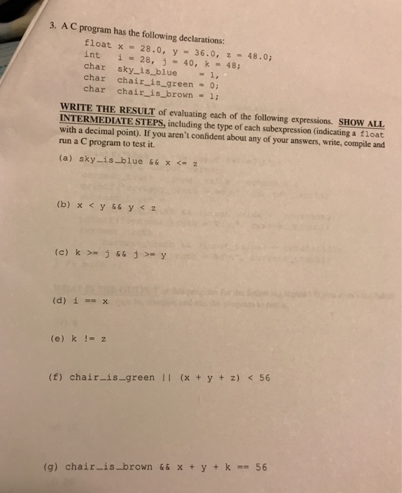 3. A C program has the following declarations: float x 28.0,