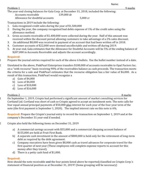  10 Name: Problem 1 9 marks The year-end closing balances for
