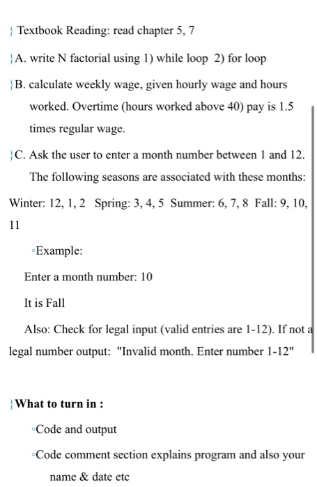  Textbook Reading: read chapter 5, 7 A. write N factorial using