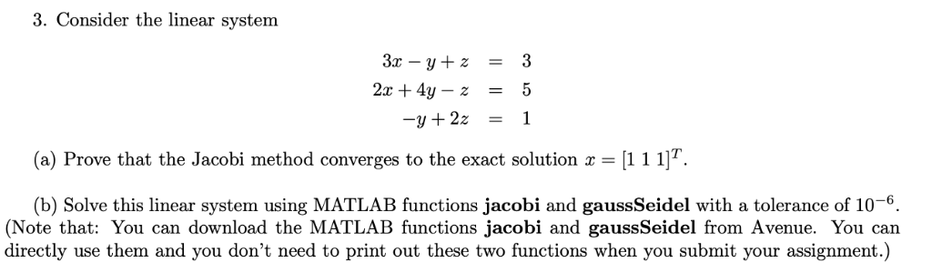 3. Consider the linear system 2x +4y - z5 (a) Prove