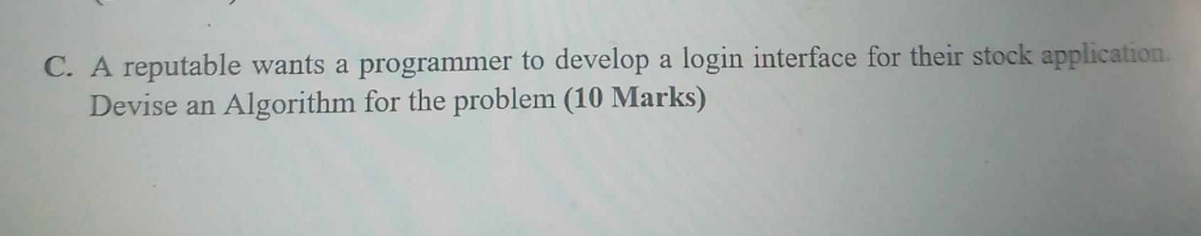 C. A reputable wants a programmer to develop a login interface