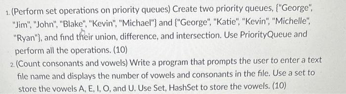 Java code help 1. (Perform set operations on priority queues) Create two