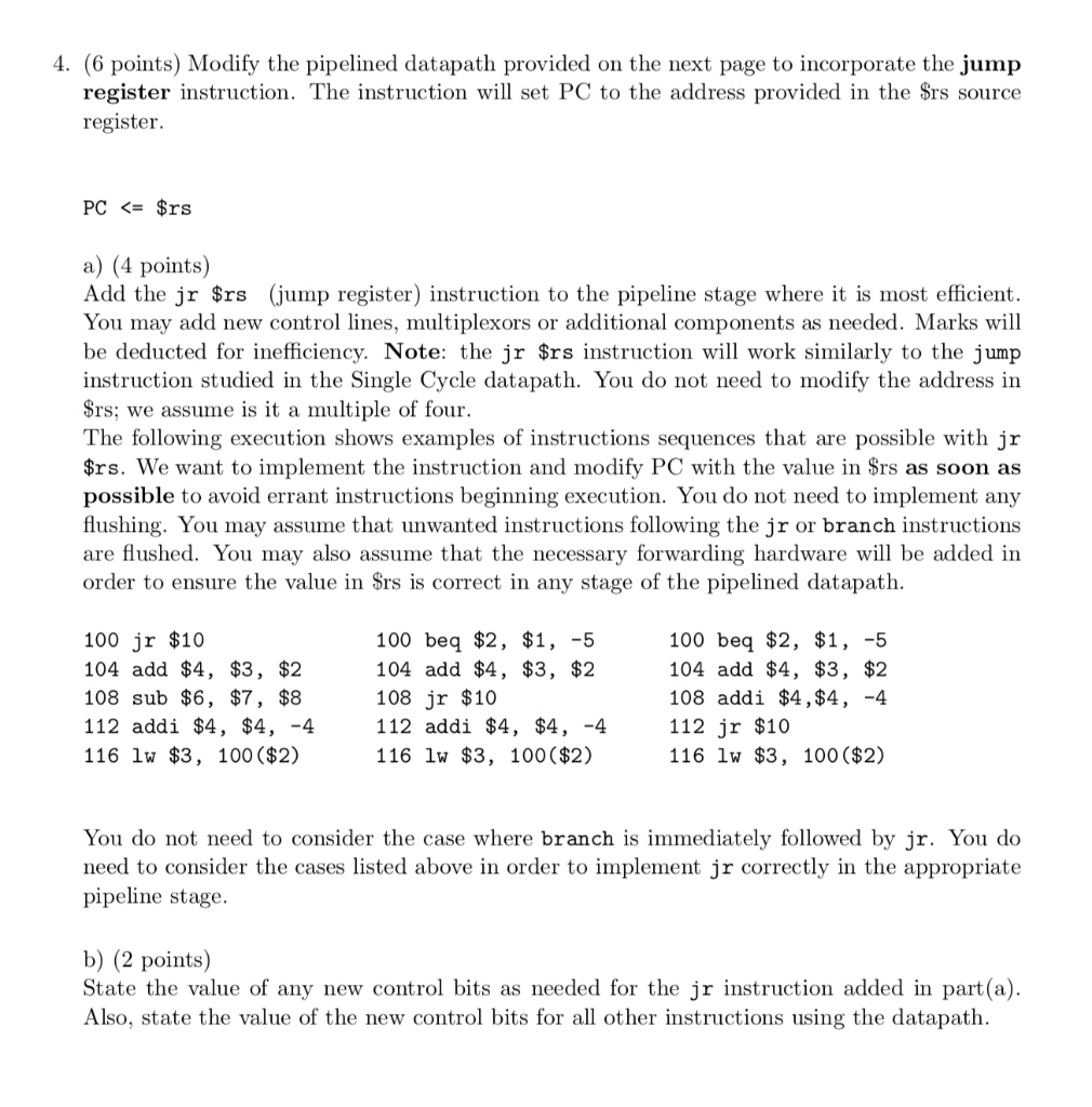  4. (6 points) Modify the pipelined datapath provided on the next