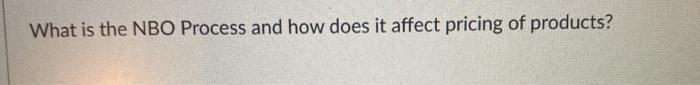  What is the NBO Process and how does it affect pricing