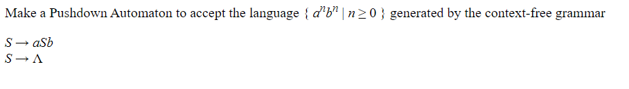  Make a Pushdown Automaton to accept the language {anbnn0} generated by