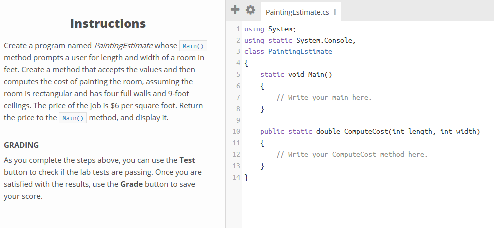  PaintingEstimate.cs Instructions Create a program named PaintingEstimate whose Main() method prompts