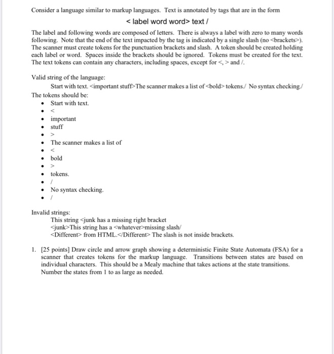  Consider a language similar to markup languages. Text is annotated by