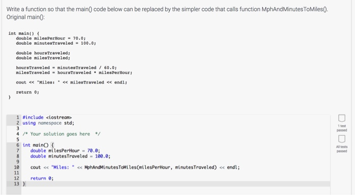  Write a function so that the main0 code below can be