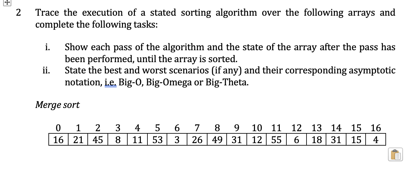Trace the execution of a stated sorting algorithm over the following