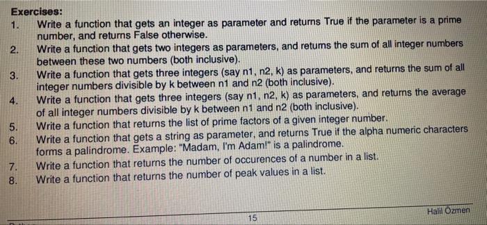  Exercises: 1. Write a function that gets an integer as parameter
