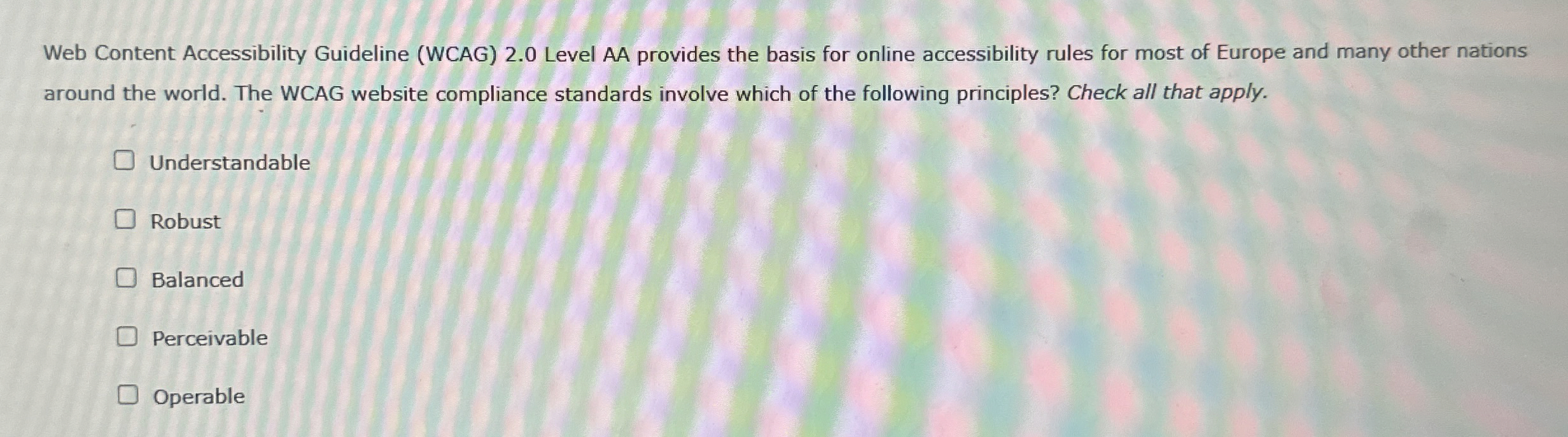  Web Content Accessibility Guideline (WCAG)2.0 Level AA provides the basis for
