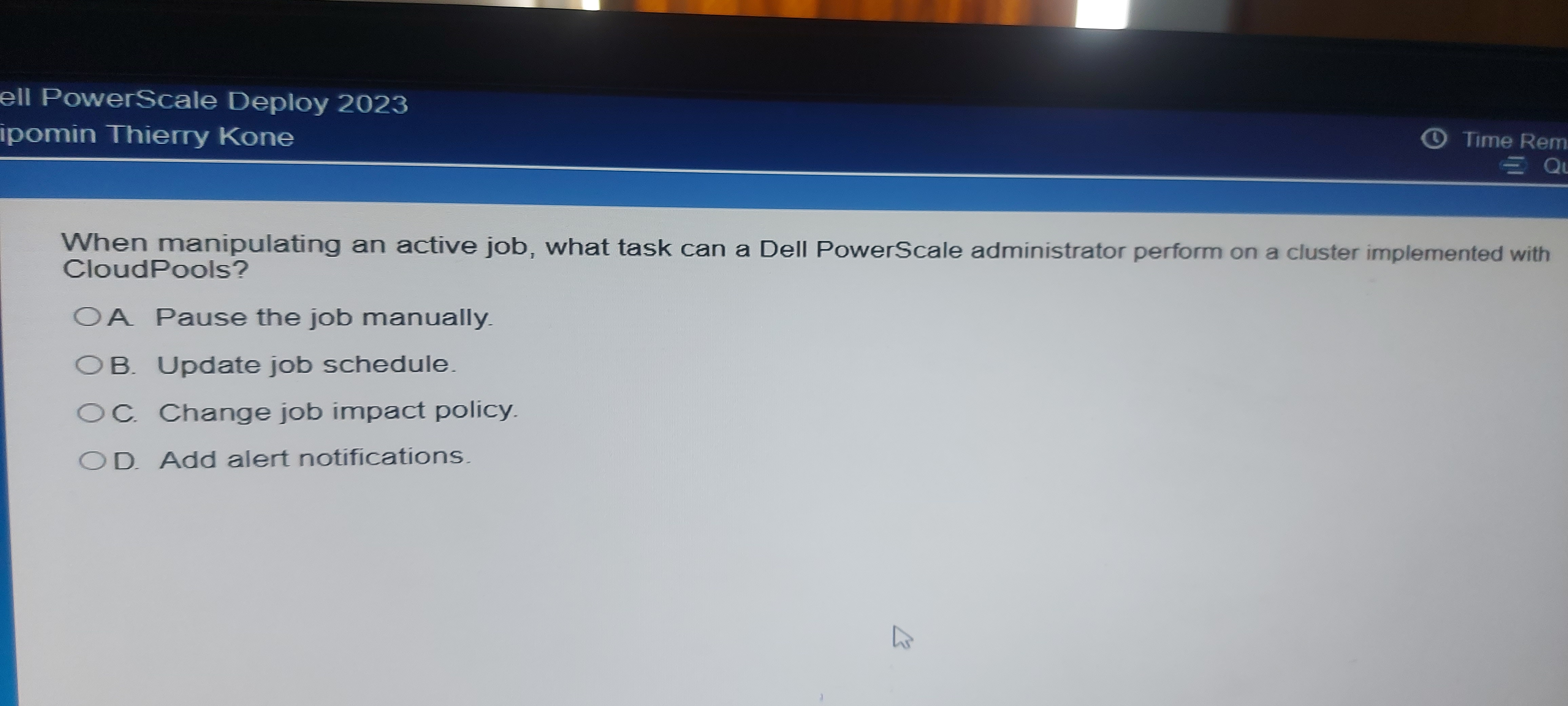  When manipulating an active job, what task can a Dell PowerScale