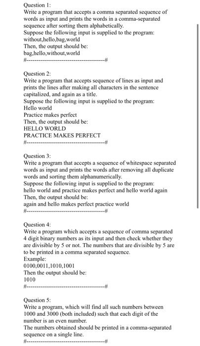 python Question 1: Write a program that accepts a comma separated sequence