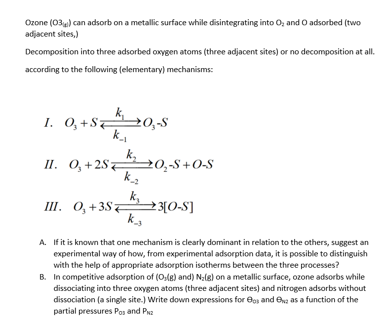 Ozone (O(g)) can adsorb on a metallic surface while disintegrating into