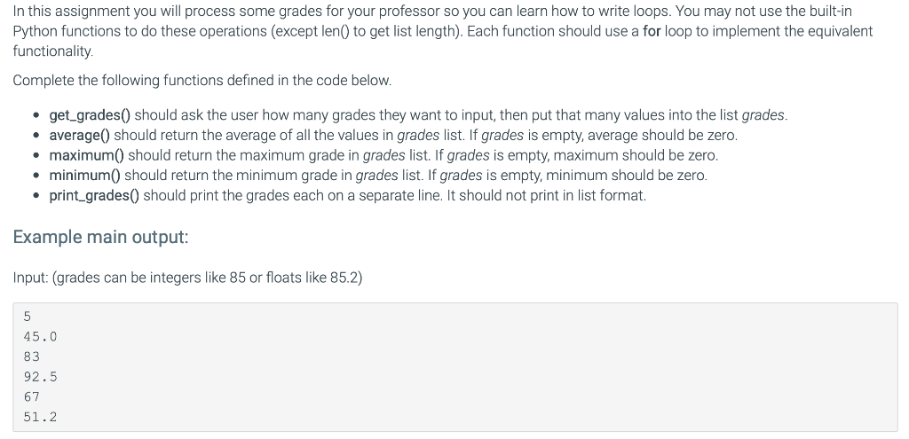  def get_grades(): pass def average(grades): pass def maximum(grades): pass def minimum(grades):