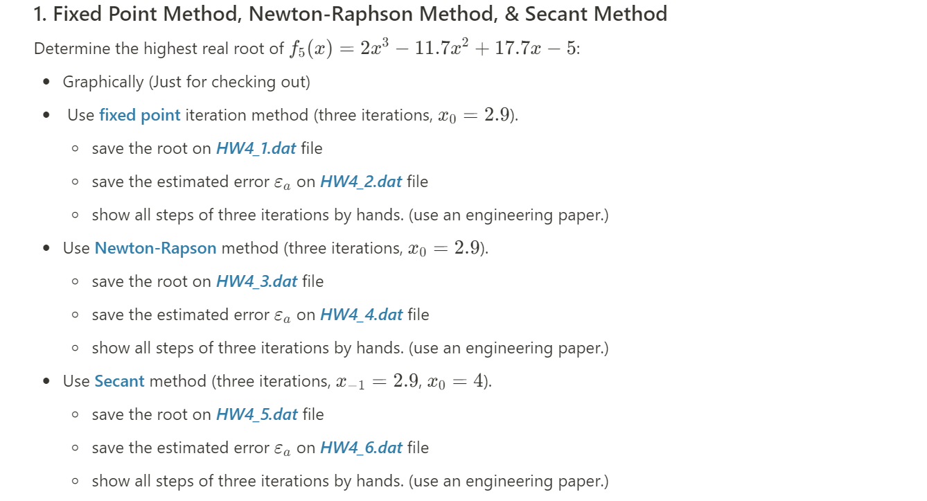  Fixed Point Method, Newton-Raphson Method, & Secant Method Determine the highest