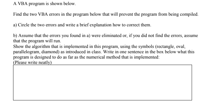  A VBA program is shown below. Find the two VBA errors