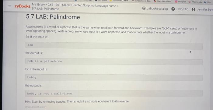 Please write in Python! Thanks!! A palindrome is a word or a