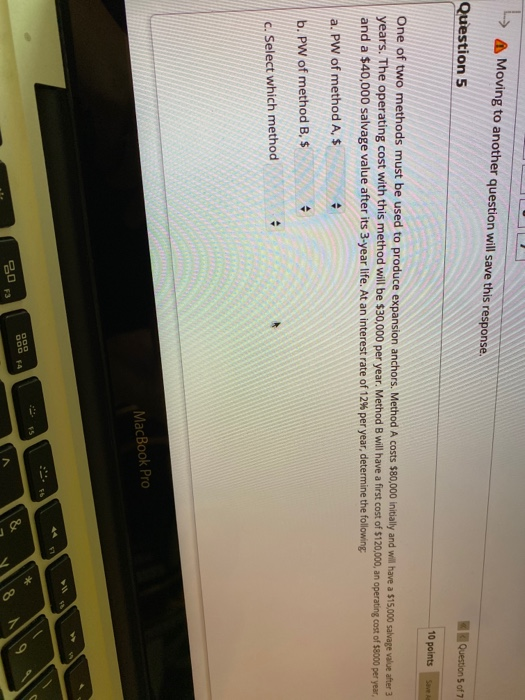  Moving to another question will save this response. Question 5 Question