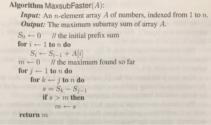 MaxsubSlow(A): Input: An n-element array A of numbers, indexed from 1 to
