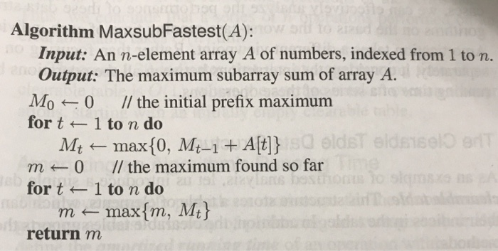 n. Output: The maximum subarray sum of array A m 0 //