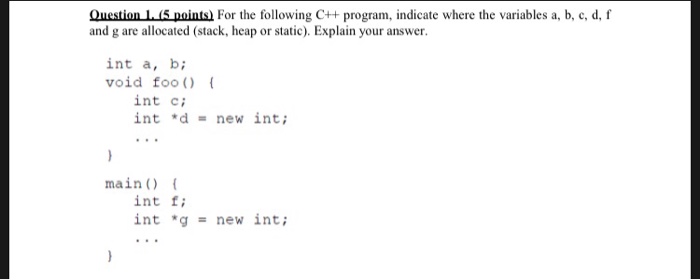 Question 1(5 points) For the following C++ program, indicate where the
