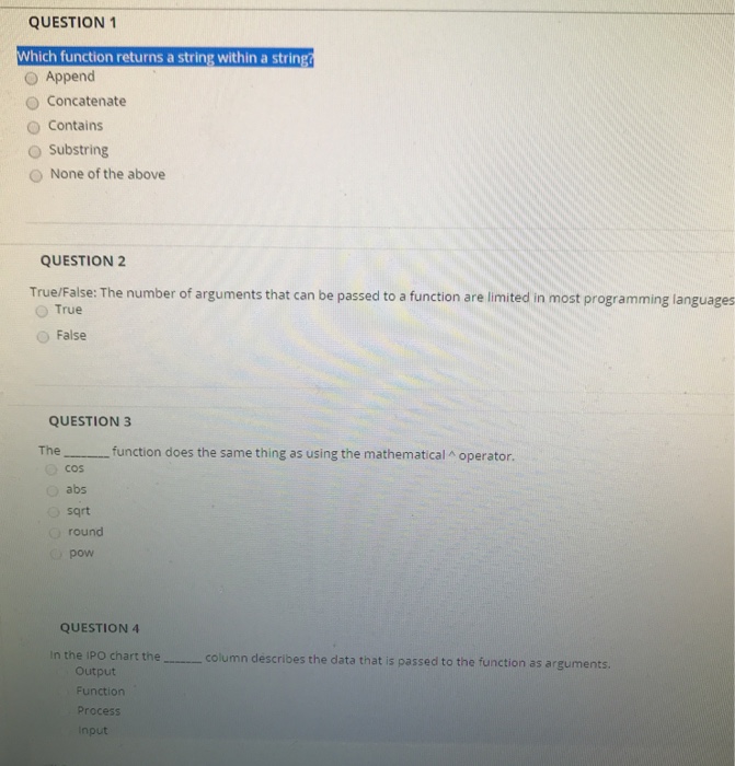  QUESTION1 Which function returns a string within a string O Append