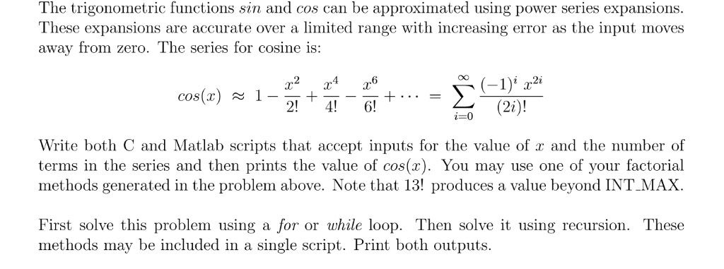 The trigonometric functions sin and cos can be approximated using power