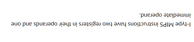 Computer architecture Is this true or false? **please rotate image I-type MIPS