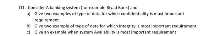 write example from real life for every point Q1. Consider A banking