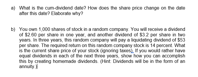  a) What is the cum-dividend date? How does the share price