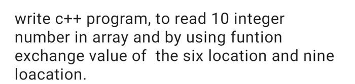 write c++ program, to read 10 integer number in array and