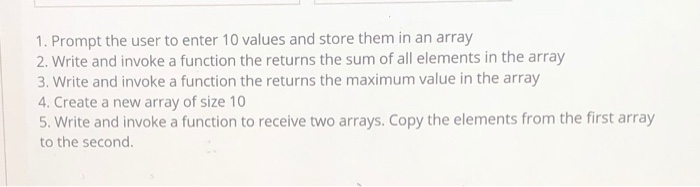 write a program in c++: 1. Prompt the user to enter 10