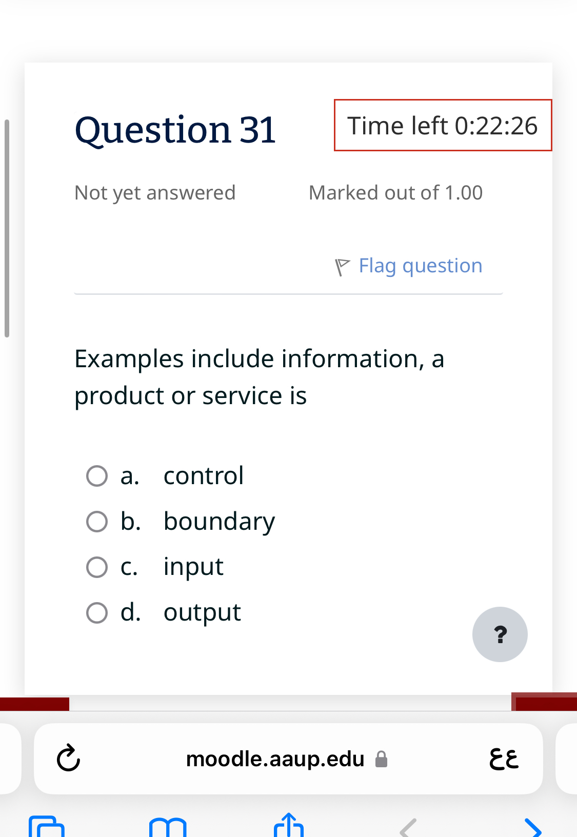  Question 31 Time left 0:22:26 Not yet answered Marked out of