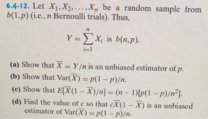 help 6.4-12. Let X1,X2,,Xn be a random sample from b(1,p) (i.e., n