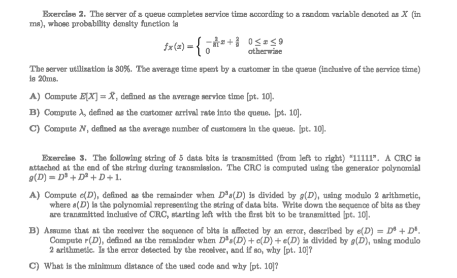  Exercise 2. The server of a queue completes service time according