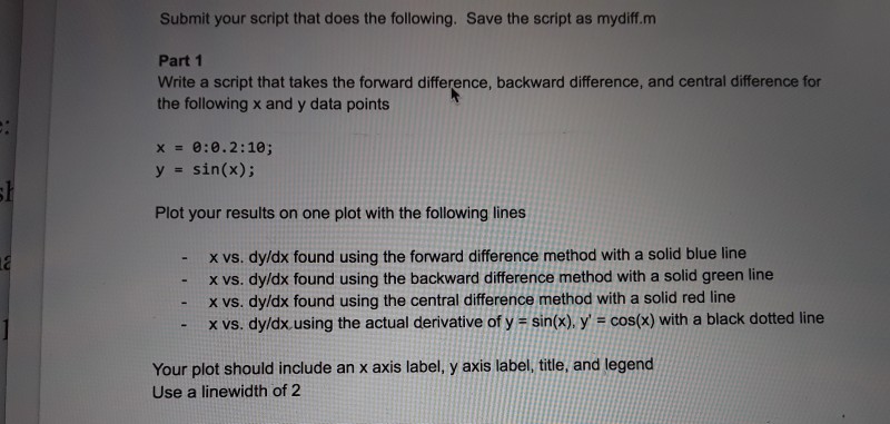  Should be in Matlab code Submit your script that does the